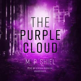 M. P. Shiel - 2022 - The Purple Cloud (Classic Sci-Fi)