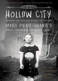 Hollow City_ The Second Novel of Miss Peregrine's Peculiar Children ( PDFDrive )