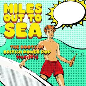 Various Artists - Miles Out To Sea - The Roots Of British Power Pop 1969-1975 (2022) Mp3 320kbps [PMEDIA] ⭐️