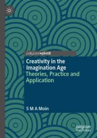 [ TutGee com ] Creativity in the Imagination Age - Theories, Practice and Application
