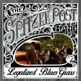 The Spizee Post Band - 2022 - Legalized Blues Grass