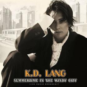 K D  Lang - Summertime In The Windy City (live) (2022) Mp3 320kbps [PMEDIA] ⭐️