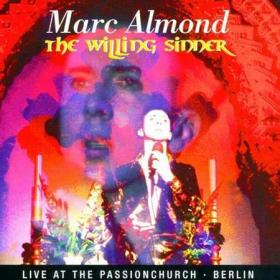 Marc Almond - The Willing Sinner_ Live At The Passion Church Berlin (2022)
