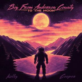 Kolby Cooper - Boy From Anderson County To The Moon (2022) Mp3 320kbps [PMEDIA] ⭐️