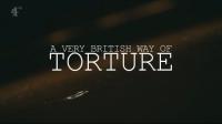 Ch4 A Very British Way of Torture 1080p HDTV x265 AAC