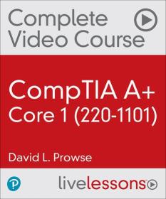 CompTIA A+ Core 1 (220-1101), 2nd Edition