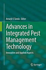 Advances in Integrated Pest Management Technology - Innovative and Applied Aspects