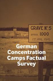 German Concentration Camps Factual Survey (1945, 2014) (with commentary) 720p 10bit BluRay x265-budgetbits