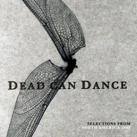 (2022) Dead Can Dance - Selections from North America 2005 [FLAC]