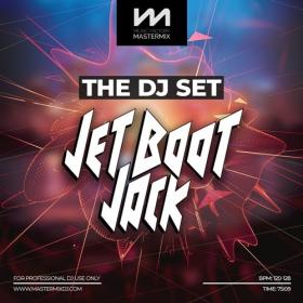 Various Artists - Mastermix The DJ Set - Jet Boot Jack (2022) Mp3 320kbps [PMEDIA] ⭐️