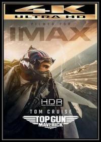 Top Gun Maverick 2022 IMAX WEBRip 2160p UHD HDR DDP5.1 Atmos DD 5.1 gerald99