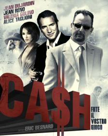 Cash 2008 720p BluRay DTS x264 Rus French