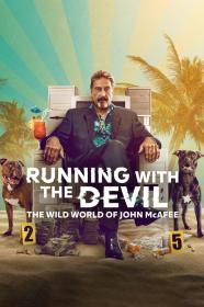 Running With the Devil The Wild World of John McAfee 2022 720p NF WebRip DDP5.1 x264<span style=color:#39a8bb>-themoviesboss</span>