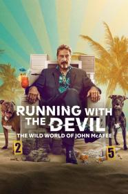 Running With The Devil The Wild World Of John McAfee (2022) [1080p] [WEBRip] [5.1] <span style=color:#39a8bb>[YTS]</span>