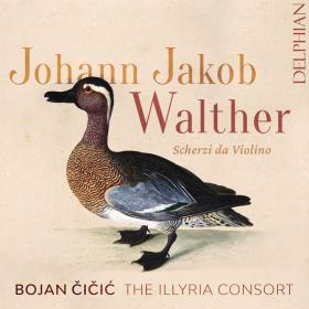 Bojan Čičić - Johann Jakob Walther Scherzi da violino solo (2022) [24Bit-96kHz]  FLAC [PMEDIA] ⭐️