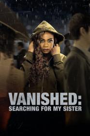 Vanished Searching For My Sister (2022) [1080p] [WEBRip] <span style=color:#39a8bb>[YTS]</span>