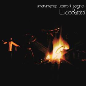 Lucio Battisti - Umanamente uomo il sogno (Remaster 2019) (1972 - Canzone italiana) [Flac 24-192]