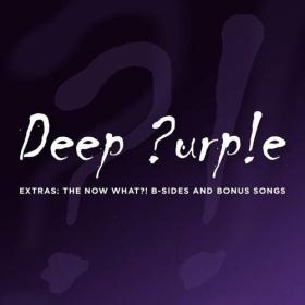 Deep Purple - Extras_ The Now What_! B-Sides and Bonus Songs (2022) Mp3 320kbps [PMEDIA] ⭐️