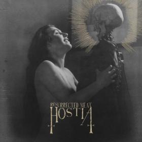 HOSTIA - Resurrected Meat (2022) [EP] [WMA] [Fallen Angel]