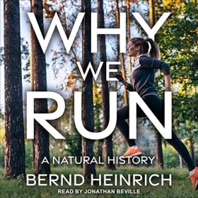 Bernd Heinrich - 2022 - Why We Run (Science)