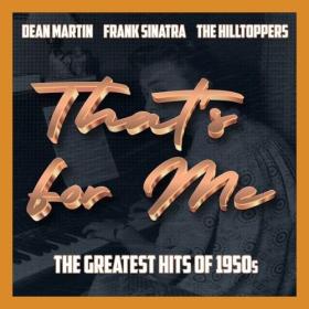 Various Artists - That's for Me (The Greatest Hits of 1950s) (2022) Mp3 320kbps [PMEDIA] ⭐️