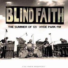 Blind Faith - The Summer of '69 (Hyde Park FM) (live) (2022)