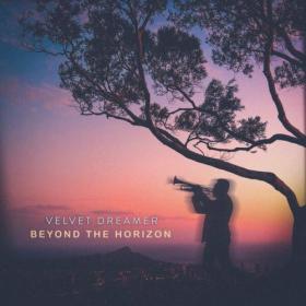 Velvet Dreamer - 2022 - Beyond the Horizon [FLAC]
