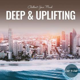 VA - Deep & Uplifting_ Chillout Your Mind (2022) [FLAC]
