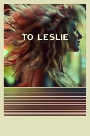 To Leslie (2022) [1080p] [WEBRip] [5.1] <span style=color:#39a8bb>[YTS]</span>
