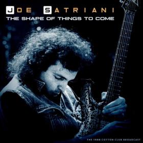 Joe Satriani - The Shape of Things to Come (Live 1988) (2022) Mp3 320kbps [PMEDIA] ⭐️