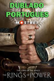 O Senhor dos Anéis Os Anéis de Poder S01E07 (2022) WEB-DL [Dublado Portugues] MOSTBET