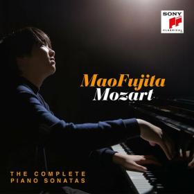 Mao Fujita - Mozart_ The Complete Piano Sonatas (2022) Mp3 320kbps [PMEDIA] ⭐️