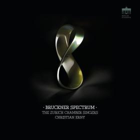 The Zurich Chamber Singers - Bruckner Spectrum (2022) [24Bit-96kHz] FLAC [PMEDIA] ⭐️