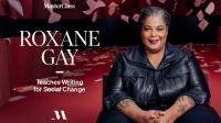 Roxane Gay - Writing for Social Change