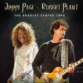Robert Plant & Jimmy Page - The Bradley Centre 1995 (live) (2022) Mp3 320kbps [PMEDIA] ⭐️