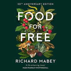 Richard Mabey - 2022 - Food for Free (50th Anniversary Edition) - (Nature)