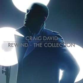 Craig David - Rewind - The Collection (2017 Pop) [Flac 16-44]