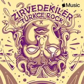 Zirvedekiler - Türkçe Rock (12 Ekim 2022) MP3 320Kbps - HD