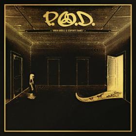 P O D   - When Angels & Serpents Dance (2022 Remixed & Remastered) [24Bit-96kHz] FLAC [PMEDIA] ⭐️