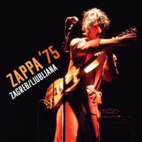 Frank Zappa - ZAPPA ’75 ZagrebLjubljana (2022) Mp3 320kbps [PMEDIA] ⭐️