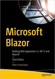 Microsoft Blazor - Building Web Applications in  NET 6 and Beyond, 3rd Edition (True AZW3)