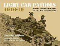 [ TutGee com ] Light Car Patrols 1916-1919 - War and Exploration in Egypt and Libya With the Model T Ford