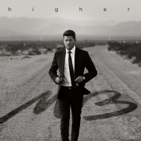 Michael Bublé - Higher  (Deluxe Edition) (2022 Pop) [Flac 24-44]