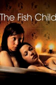 The Fish Child (2009) [720p] [WEBRip] <span style=color:#39a8bb>[YTS]</span>