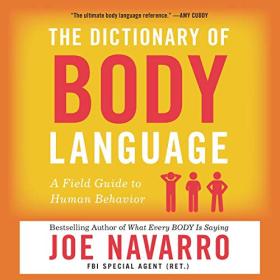 Joe Navarro - 2019 - The Dictionary of Body Language (Business)