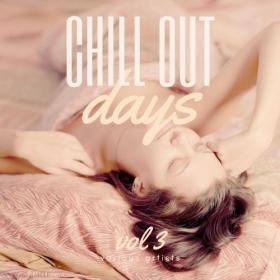 VA - Chill Out Days, Vol  3 (2022) [FLAC]
