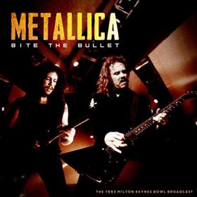 Metallica - Bite The Bullet (Live 1993) (2022) FLAC [PMEDIA] ⭐️