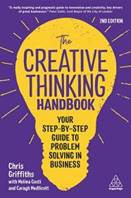 [ TutGee com ] The Creative Thinking Handbook - Your Step-by-Step Guide to Problem Solving in Business, 2nd Edition