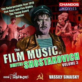 Shostakovich - Film Music, Vol  3 - BBC Philharmonic Orchestra, Vassily Sinaisky (2006)
