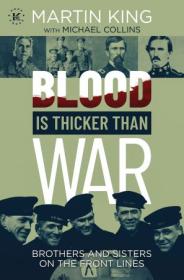 Blood Is Thicker than War - Brothers and Sisters on the Front Lines